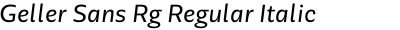 Geller Sans Rg Regular Italic